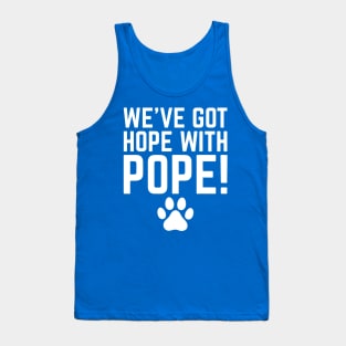 We've-Got-Hope-With-Pope Tank Top